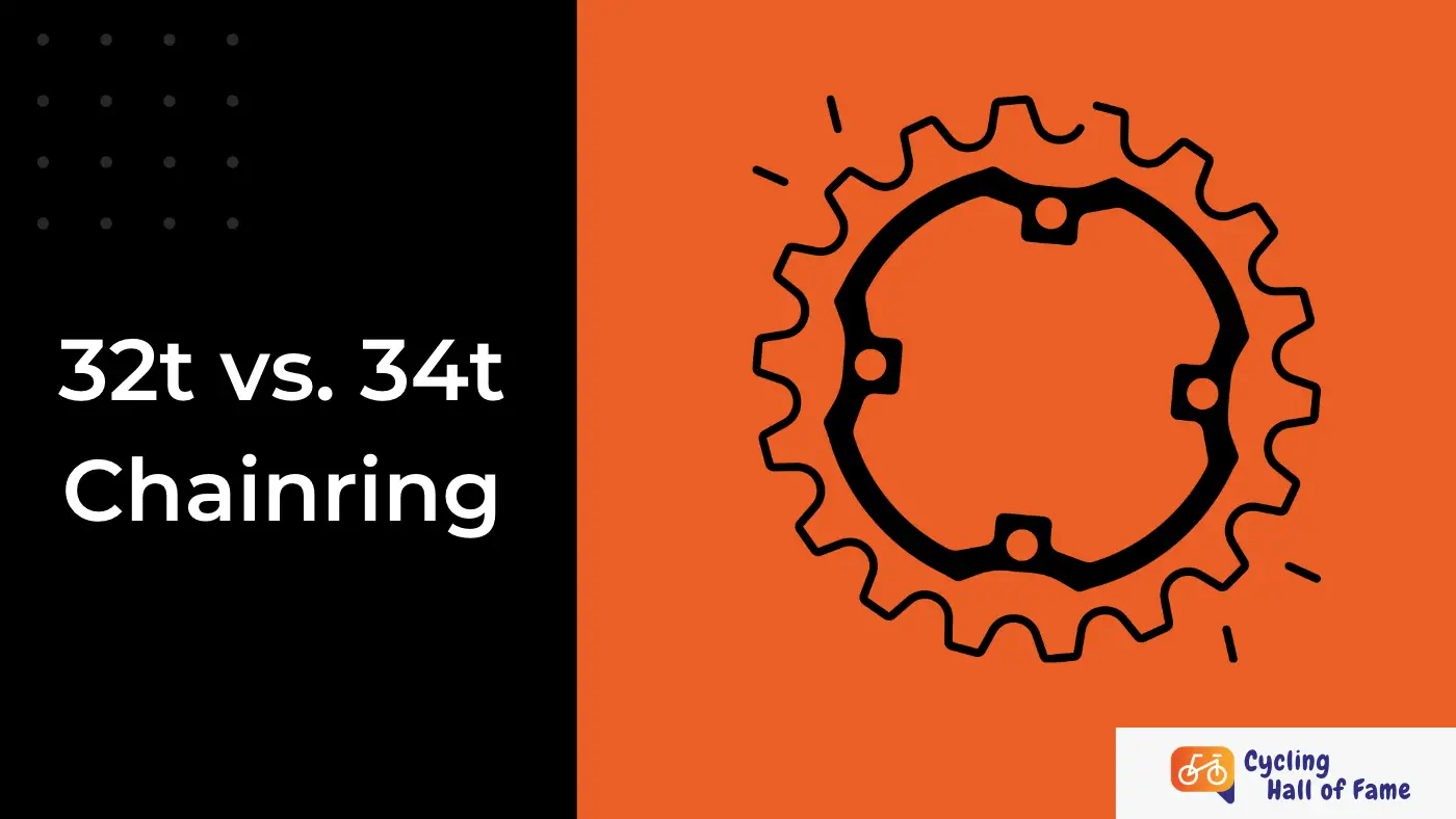 32t vs. 34t Chainring: Differences, Pros and Cons and Much More