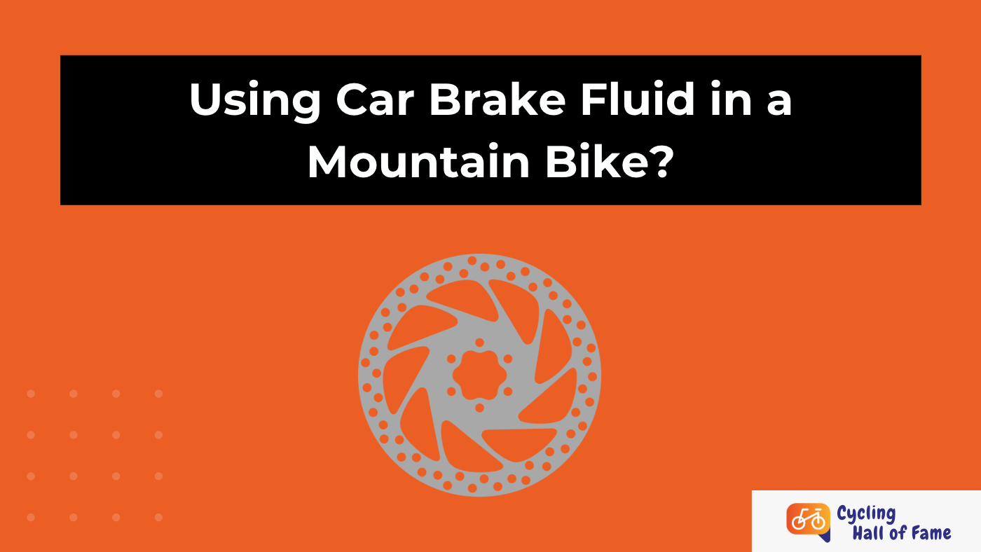 Using Car Brake Fluid in a Mountain Bike: What You Need to Know