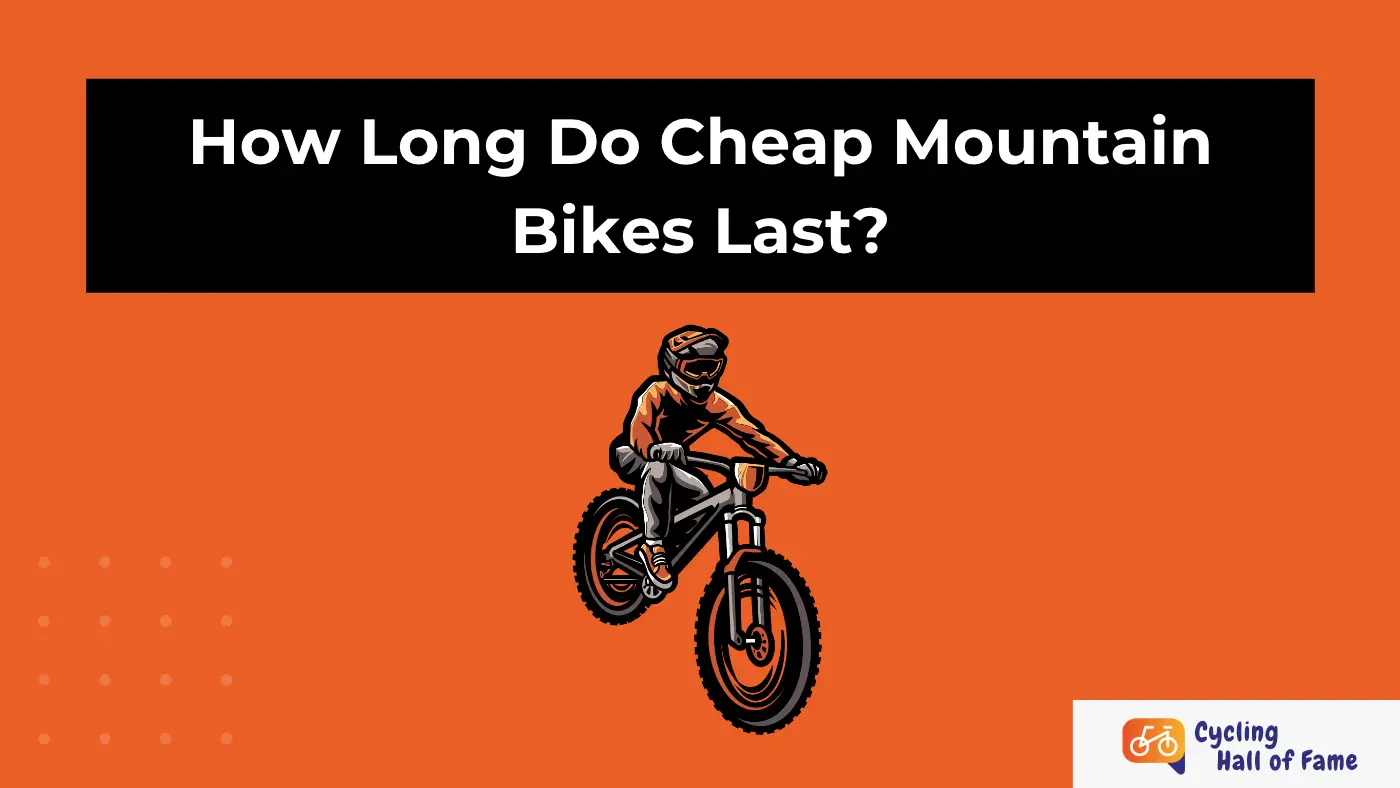 How Long Do Cheap Mountain Bikes Last? Find Out Here!